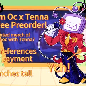 May include: Illustration of a cartoon character with a TV head, holding a microphone and a baton, with a bunny character. Text reads "Custom Oc x Tenna Standee Preorder!" and "6.5 inches tall". The characters are on a stage with stage lights.
