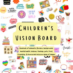 May include: A digital collection titled Children's Vision Board featuring hundreds of diverse elements including borders, backgrounds, mental health themes, hobbies, feelings, pets, food, and friendship imagery. The layout displays colorful illustrations.