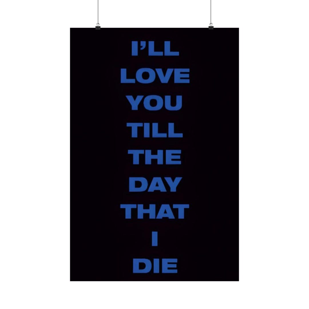 Loving You Till The Day I Die Billie Eilish Poster 'i'll Love You Till the Day I Die' Music Art Print