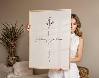 Minimalist Digital Wall Art Blooming Flower Line Drawing & "Just Living My Best Life" Quote Print Typography Poster Modern Decor