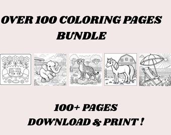 May include: A bundle of over 100 coloring pages with various illustrations, including an elephant, cheetah, horse, and beach scene. The text reads "OVER 100 COLORING PAGES BUNDLE" and "100+ PAGES DOWNLOAD & PRINT!"