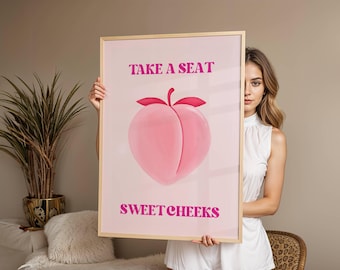 Take a Seat Sweet Cheeks Peach Wall Art Print Cute Wall Decor Cheeky Pun Pink Aesthetic Home Decor Trendy Typography Poster Printable