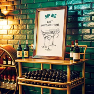 Sip Me Baby One More Time Koktajl Sztuka Ścienna Bar Cart Decor Home Bar Print Pun Kuchnia Jadalnia Plakat Cyfrowe Pobieranie