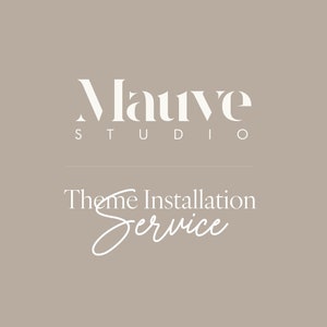 Puede incluir: Diseño gráfico con las palabras "Mauve Studio" en fuente serif, con "STUDIO" debajo. Debajo, el texto "Theme Installation Service" está escrito en fuente script, sobre un fondo neutro.