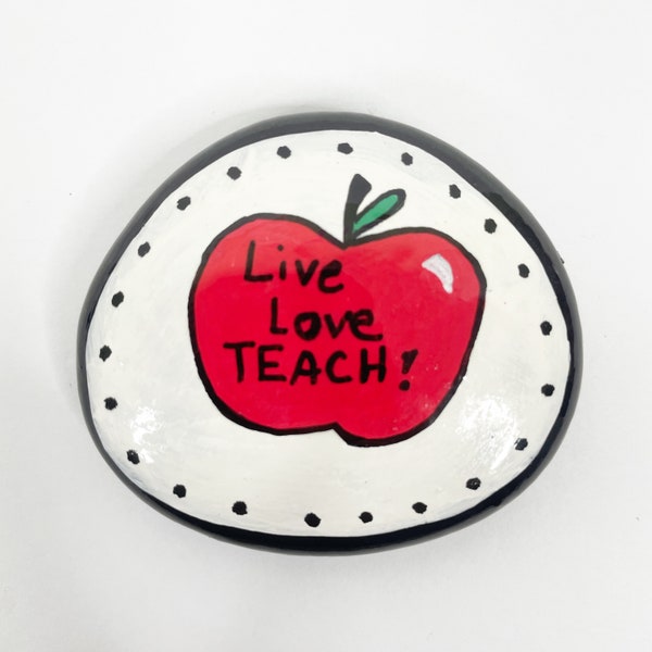 Cute Unique Teacher Gift Idea, Live Love Teach Apple Hand Painted Rock, Teacher Appreciation, End of Year Gift, Back to School, Christmas