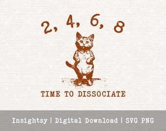 Funny Cat Design Digital Download Vintage Illustration Rustic Artwork Mental Health Humor Quote Art Print Sticker SVG Digital File Instant