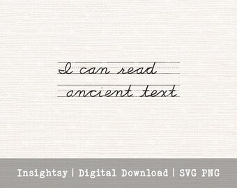 Ancient Text Svg Digital Download Reading Quote Design File Cutting Machine Compatible Book Lover Humor Teacher Gift Literature Vintage
