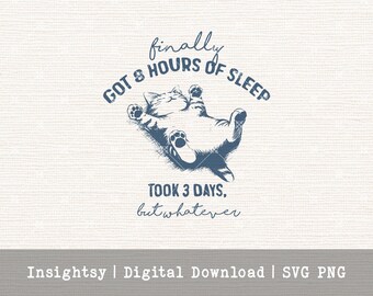 Tired Kitty Illustration Digital File Craft Download SVG Art Shirt Design Sleep Humor Cat Graphic Print Template Cutting File Transfers