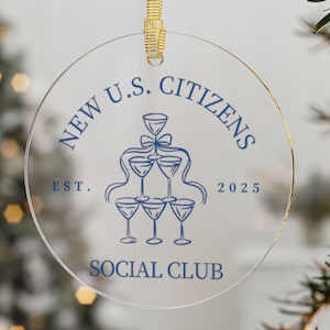 US Citizen Gift | Gift for New Citizen | Ornament for Friend | US Citizenship Gift | Gift for Best Friend | Social Club | 2025 Ornament