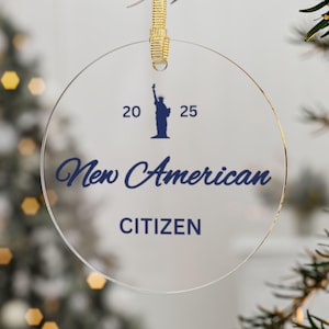 US Citizen Gift | Gift for New Citizen | Ornament for Friend | US Citizenship Gift | Gift for Best Friend | Boyfriend Gift | 2025 Ornament