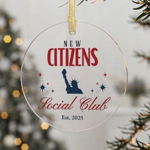US Citizen Gift | Gift for New Citizen | Ornament for Friend | US Citizenship Gift | Gift for Best Friend | Social Club | 2025 Ornament