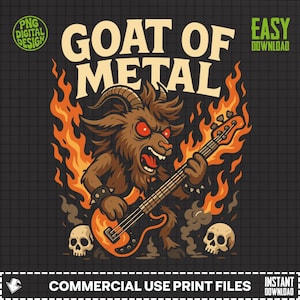 Könnte beinhalten: Cartoon-Illustration mit einer braunen Ziege, die eine orangefarbene Bassgitarre spielt, umgeben von Flammen und Totenköpfen. Der Text "GOAT OF METAL" steht über der Ziege. Das Design ist auf schwarzem Hintergrund mit "PNG DIGITAL DESIGN" und "EASY DOWNLOAD".