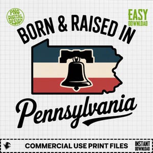 Born Raised Pennsylvania, Pennsylvania Digital, Liberty Bell Clipart, Pennsylvania Pride, Pennsylvania State, Patriotic PNG