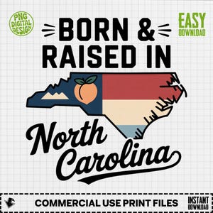 Könnte beinhalten: Ein digitales Design mit dem Umriss von North Carolina, farbig in Blau, Rot, Pfirsich und Creme. Der Text lautet "BORN & RAISED IN North Carolina" in einem kräftigen Vintage-Stil. Enthält "PNG DIGITAL DESIGN" und "EASY DOWNLOAD".