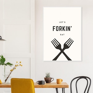 Let's Forkin' Eat - Classico poster con cornice in legno su carta semi-lucida