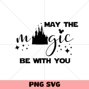 May The Magic Be With You SVG, Magical Star Wars SVG, Customize Gift Svg, Vinyl Cut File, Svg, Pdf, Jpg, Png, Ai Printable Design File