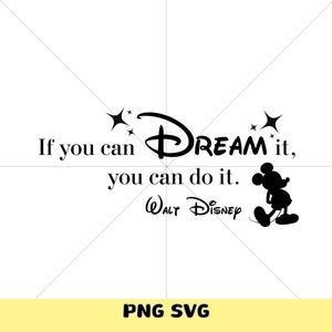 If You can dream it you can do it svg, Walt svg, Mickey svg, Zitat svg, Vinyl Cut File, svg, Pdf, Jpg, Png, Ai druckbare Designdatei