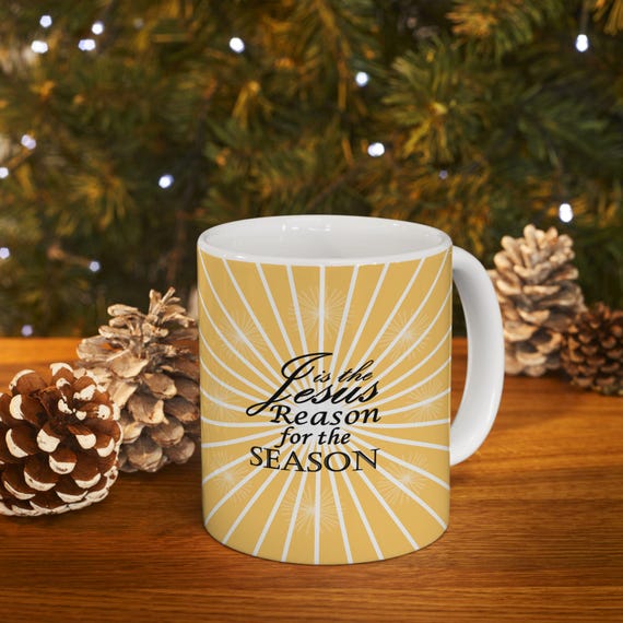 Christmas Jesus is the Reason Ceramic Mug, Holiday Coffee Cup Gift, Religious Quote Mug, Christian Holiday Drinkware, Festive Tea Cup Decor,