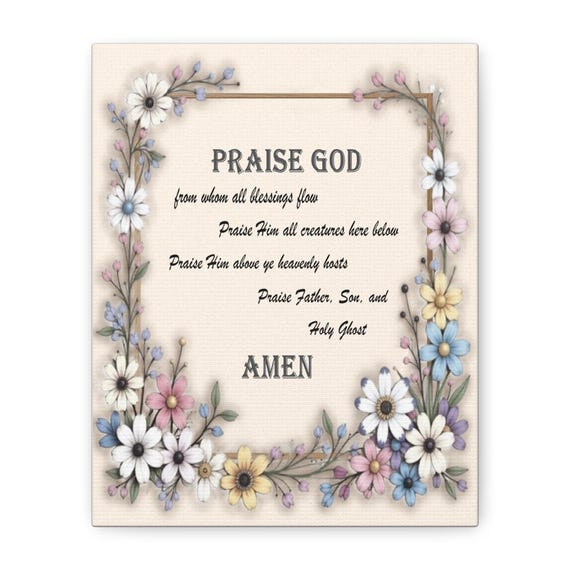 Doxology Floral Canvas Print: Religious Wall Decor