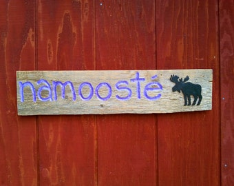 FREE SHIPPING Namooste moose sign Namaste barnwood
