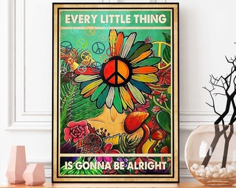 Hippie Vintage Art Print, Every Little Thing Is Gonna Be Alright Print, Girl & Flowers Wall Poster, Hippie Soul, Vintage Wall Art,Home Decor