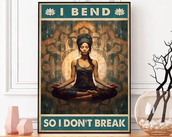 I Bend So I Dont Break Yoga Poster, Vintage Yoga Art Print, Poster For Yoga Lover, Yoga Room Decor, Yoga Lover Gift,Yoga Deco,Meditation Art