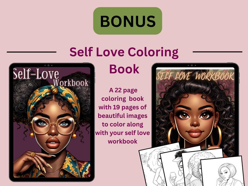 May include: Two digital tablets showcase a "Self Love Coloring Book" with illustrations of Black women. The book includes a 22-page coloring book with 19 images. A green banner at the top reads "BONUS".