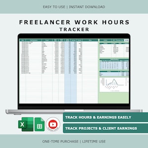 May include: A digital freelancer work hours tracker spreadsheet displayed on a laptop screen. The interface includes columns for date, task, project, time, earnings, and priority, alongside summary tables, a line chart, and Excel and Google Sheets icons.