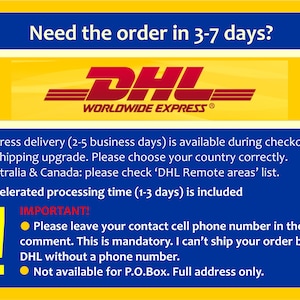May include: DHL Worldwide Express logo with the text "Need the order in 3-7 days?" at the top. The text below the logo explains that express delivery is available during checkout as a shipping upgrade. It also states that accelerated processing time is included. A yellow exclamation point with a bullet point lists important information: a contact cell phone number is required for shipping, and the service is not available for P.O. boxes.
