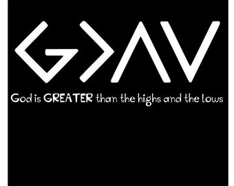 GOD is GREATER than the highs and the lows Car Decal