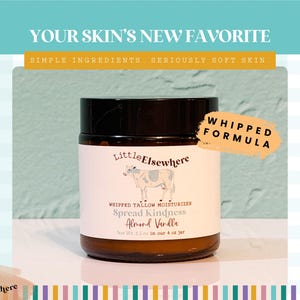 May include: A brown glass jar with a black lid containing whipped tallow moisturizer. The white label features a cow illustration and text: LittleElsewhere, Whipped Tallow Moisturizer, Spread Kindness, Almond Vanilla, Net Wt. 2.5 oz in our 4 oz jar.