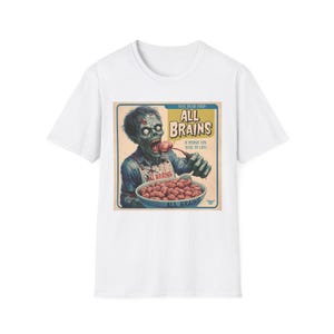 Zombie All Brains T-Shirt, Brain Food, Walking Dead Gift, Cereal Parody Shirt, Humor Tee, Unisex Softstyle Tee