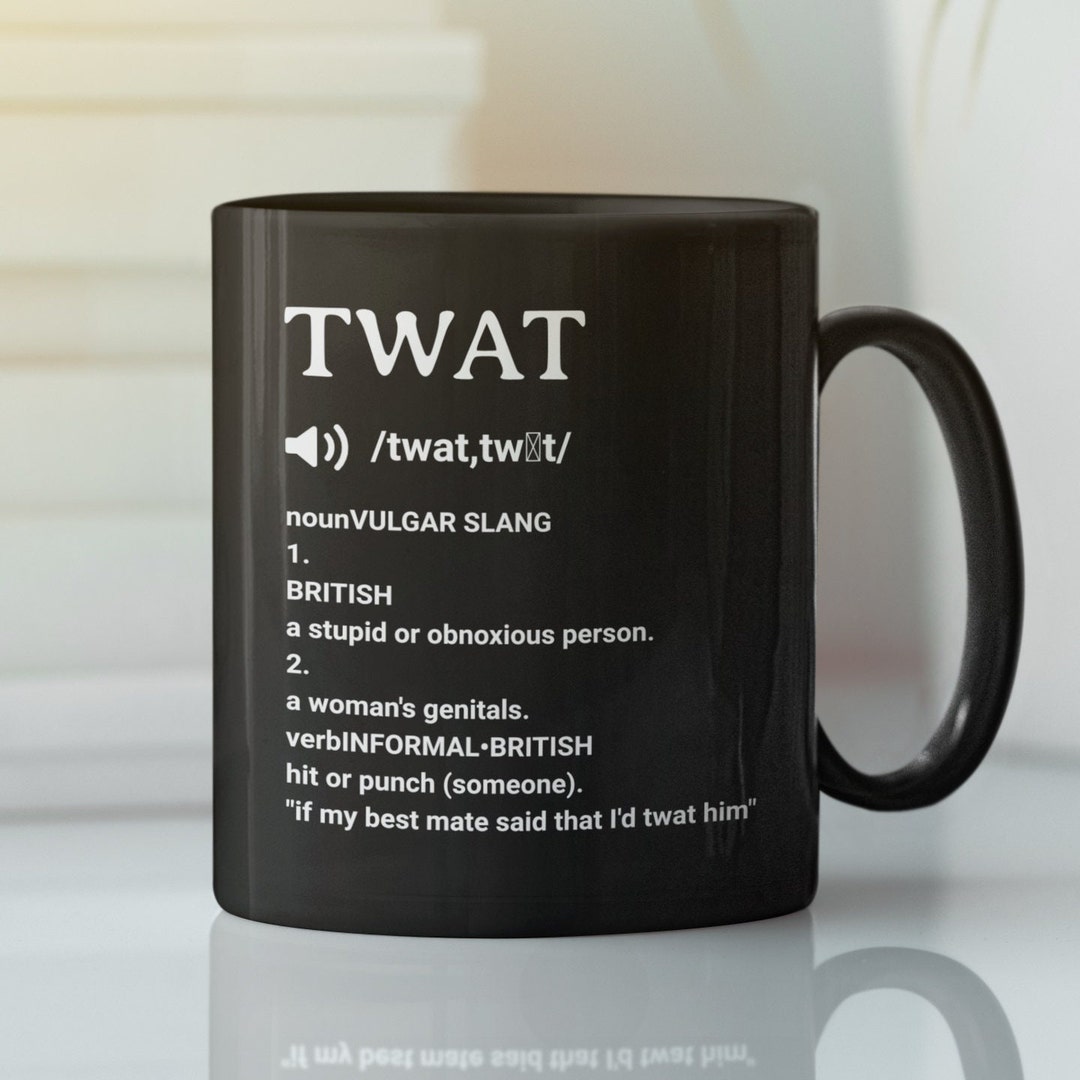 Funny Rude Offensive Twat Slang Term Coffee Mug - Black, 11oz/15oz ...