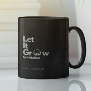 Taza de café negra con motivo del mes de la salud masculina de Movember: diseño de bigote para hombre, 11 oz, 15 oz: regalo para amantes del café y seguidores de campañas de concientización.