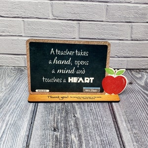 Custom Teacher Appreciation Gift Wood Chalkboard Desk Display Award | Thank You |  A Teacher Takes a hand Opens a Mind Touches a Heart