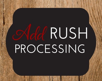 ADD RUSH PROCESSING