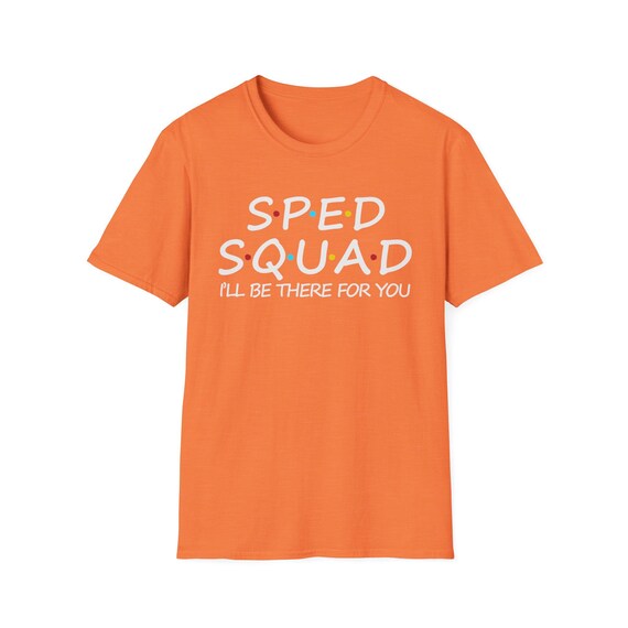 SPED Squad Unisex Soft style T-Shirt | Teaching Support Tee, Teacher Appreciation Gift, Special Education Tee, Motivational Shirt,