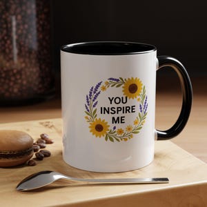 Inspiring Floral Coffee Mug | Motivational Drinkware, Sunflower Mug, Gift for Teachers, Inspirational Quote, Home Office Décor, Friends Gift