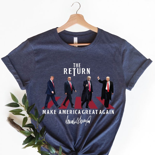 The Return Shirt, Make America Great Again Tshirt, 2024 Trump Shirt, Republican Shirt, Voting Shirt, MAGA 2024, Donald Trump for President