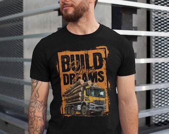 Camisa de camionero, camisa de camión, CONSTRUYE TUS SUEÑOS, camisa para hombre, mejor regalo para él, regalo de papá, regalo de camionero, camión de madera, camionero de madera
