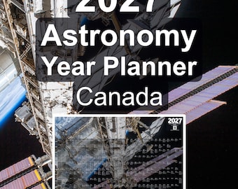 May include: A 2027 Astronomy Year Planner Canada wall calendar featuring a high-resolution photograph of the International Space Station orbiting Earth. The calendar displays a grid of dates and astronomical events against a dark space background.