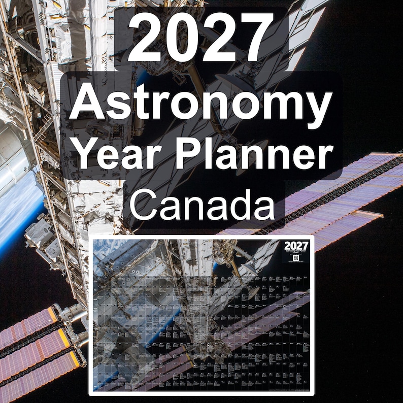 K&ouml;nnte beinhalten: Ein 2027 Astronomy Year Planner Canada Wandkalender mit einer hochaufl&ouml;senden Fotografie der Internationalen Raumstation im Erdorbit. Der Kalender zeigt ein Raster mit Daten und astronomischen Ereignissen vor einem dunklen Weltraumhintergrund.