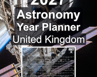 May include: A 2027 Astronomy Year Planner for the United Kingdom featuring a large, rectangular wall calendar with a space-themed background showing the International Space Station orbiting Earth, with text and dates printed across the surface.