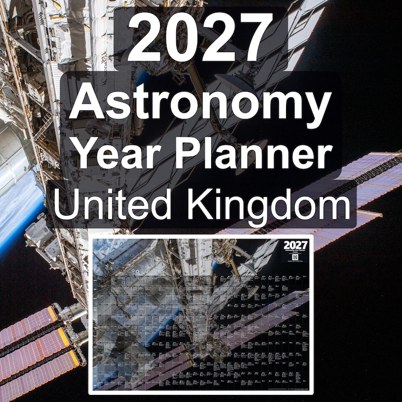 May include: A 2027 Astronomy Year Planner for the United Kingdom featuring a large, rectangular wall calendar with a space-themed background showing the International Space Station orbiting Earth, with text and dates printed across the surface.