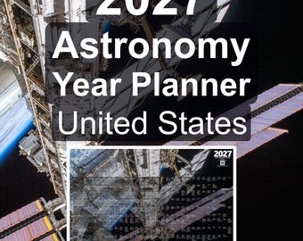 May include: A 2027 Astronomy Year Planner for the United States featuring a large, rectangular wall calendar with a high-resolution photograph of the International Space Station orbiting Earth against the dark backdrop of outer space.