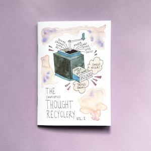 The Autistic Thought Recyclery Zine : Neurodiversité, deuil et amour