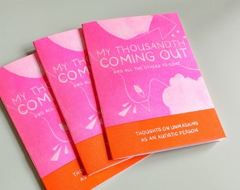 Autism Zine: Unmasking, Coming Out - Risograph zine by autistic artist
