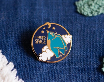 I need Space Emaille Pin: Vogel Abzeichen