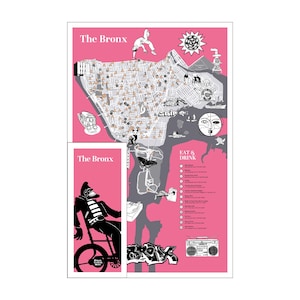 May include: A pink and gray map of The Bronx with black and white illustrations. The map includes the text "The Bronx" and "Eat & Drink". The image also features a drawing of a person, a butterfly, and a boombox.