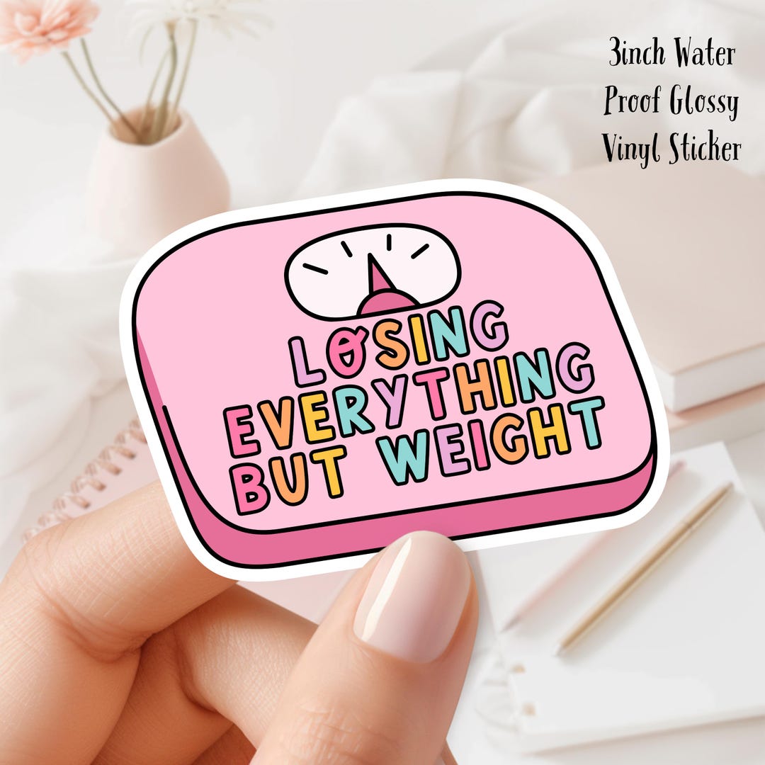 Losing Control Sticker Losing Everything but Weight Sticker: Waterproof Vinyl 3inches - Etsy